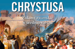 Rycerze Chrystusa. Nowość Wydawnictwa Astra