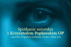 Zaproszenie na spotkanie z Krzysztofem Popławskim OP, autorem książki “24 godziny kochania”