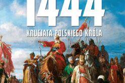 1444. Krucjata polskiego króla