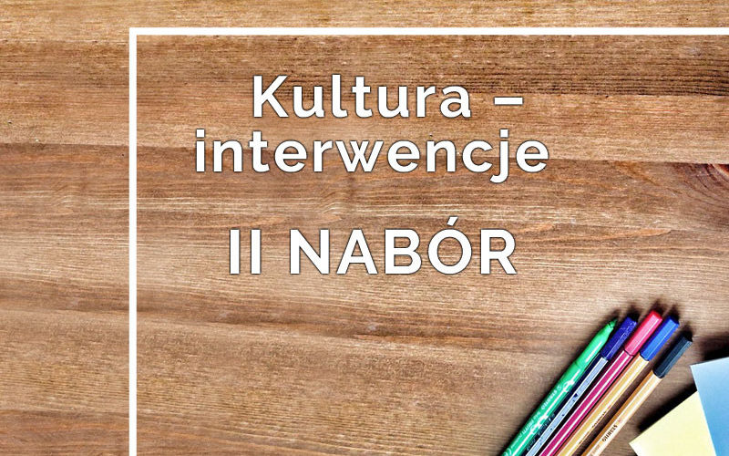 II nabór do programu Kultura – Interwencje 2019!