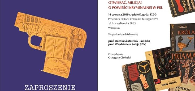 Dyskusja wokół książki Doroty Skotarczak, Otwierać, milicja! O powieści kryminalnej w PRL