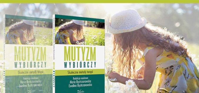 Mutyzm wybiórczy. Skuteczne metody terapii – recenzja