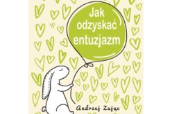 Jak odzyskać entuzjazm