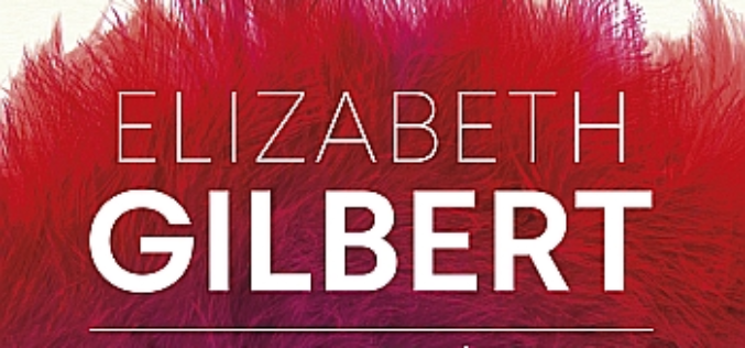 Wielki come back Elizabeth Gilbert, autorki bestselleru JEDZ, MÓDL SIĘ, KOCHAJ