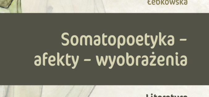Somatopoetyka – afekty – wyobrażenia