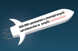 500 tysięcy zamówień od zewnętrznych sprzedawców na platformie Empik.com