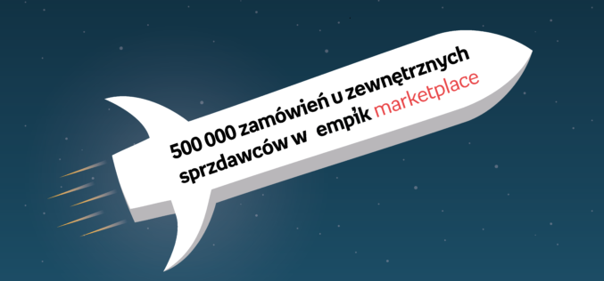 500 tysięcy zamówień od zewnętrznych sprzedawców na platformie Empik.com