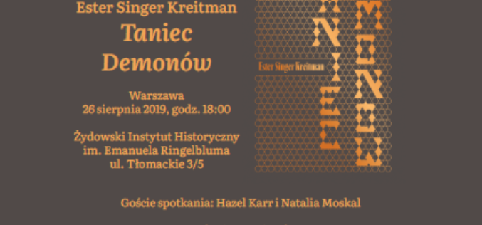 Zaproszenie na spotkanie poświęcone książce Ester Singer Kreitman “Taniec demonów”