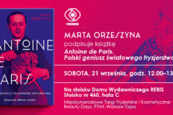 DW REBIS zaprasza na otwarcie wystawy “Antoine. Oddany pięknu” i premierę książki Marty Orzeszyny “Antoine de Paris”