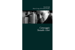 Nakład wyczerpany! Dodruk eseju „Caravaggio. Światło i cień” Herlinga-Grudzińskiego