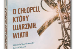 O chłopcu, który ujarzmił wiatr – historia z bestsellerowego filmu Netfliksa!