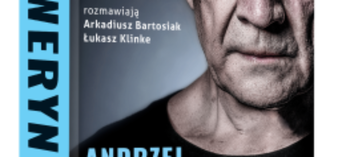 „Andrzej Seweryn. Ja prowadzę!” – biografia  jednego z najwybitniejszych polskich aktorów