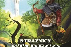 Pierwszy tom cyklu fantasy STRAŻNICY STAREGO LASU Grzegorza Gajka