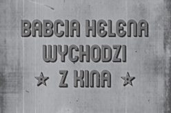 Andrzej Pitrus, “Babcia Helena wychodzi z kina”