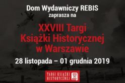 Dom Wydawniczy REBIS zaprasza na XXVIII Targi Książki Historycznej w Warszawie