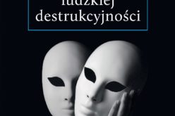 Erich Fromm, “Anatomia ludzkiej destrukcyjności” – nowe wydanie!