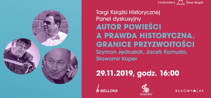 Panel dyskusyjny: “Autor powieści a prawda historyczna. Granice przyzwoitości”