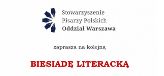 Stowarzyszenie Pisarzy Polskich zaprasza na Biesiadę Literacką