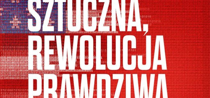 Kai Fu Lee, “Inteligencja sztuczna, rewolucja prawdziwa. Chiny, USA i przyszłość świata”