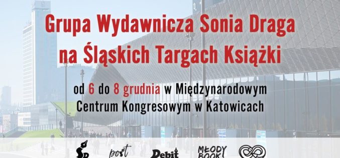 Grupa Wydawnicza Sonia Draga na Śląskich Targach Książki