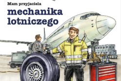 Mam przyjaciela mechanika lotniczego