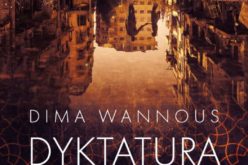 Dima Wannous, “Dyktatura strachu”