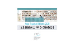 „Zasmakuj w bibliotece” – hasłem Tygodnia Bibliotek 2020