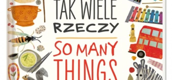 Tak wiele rzeczy. So Many Things