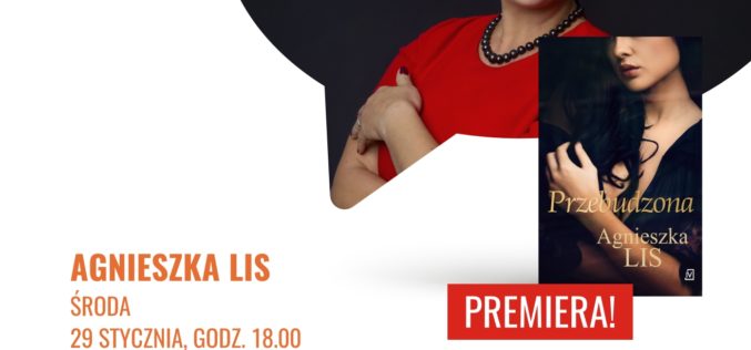 Księgarnia BookBook zaprasza na spotkanie z Agnieszką Lis z okazji premiery książki “Przebudzona”