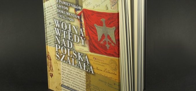 “Wojna wtedy nad Polską szalała. Z pamiętników, listów, dokumentów 1914-1920” – zaproszenie na spotkanie promujące książkę