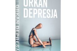 “Orkan. Depresja”. Nastoletnia depresja tematem nowej powieści EWY NOWAK
