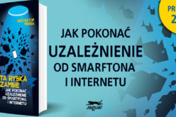 Złota rybka w szambie.Jak pokonać uzależnienie od smartfona i internetu