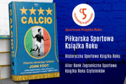 Potrójna nagroda dla książki „Calcio”. Wyniki plebiscytu Sportowa Książka Roku 2019