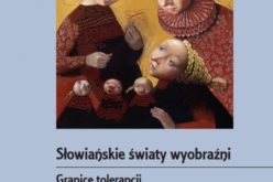 Słowiańskie światy wyobraźni. Granice tolerancji