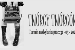 Rozpoczął się nabór tekstów do projektu “TwórcyTwórców”