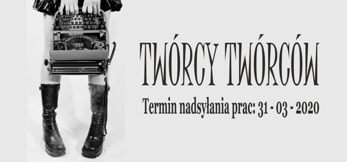 Rozpoczął się nabór tekstów do projektu “TwórcyTwórców”