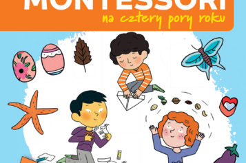 „Metoda Montessori na cztery pory roku” znów dostępna w sprzedaży