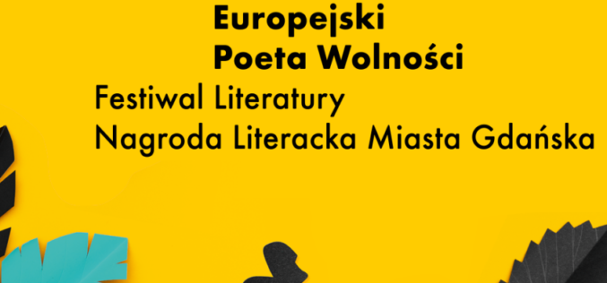 Przesunięcie Festiwalu Europejski Poeta Wolności oraz gali Nagrody Literackiej Prezydenta Miasta Gdańska