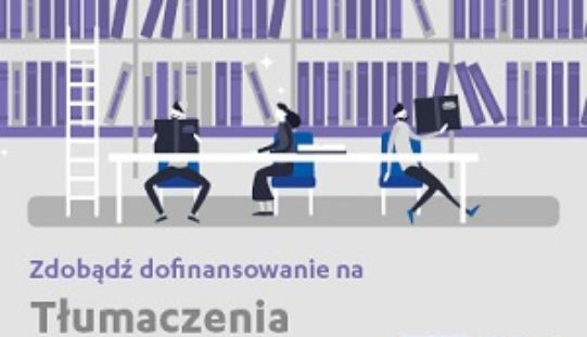 Tłumaczenia literackie – zdobądź dofinansowanie!