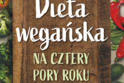 Dieta wegańska na cztery pory roku – poradnik poleca Wydawnictwo RM