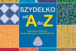 Szydełko od A do Z. Wyd. II