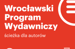 Wrocławski Program Wydawniczy. Ścieżka dla autorów na czas kryzysu