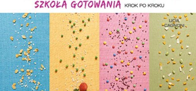 Dzieci w kuchni. Szkoła gotowania krok po kroku