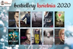 Bestsellery kwietnia w TaniaKsiazka.pl