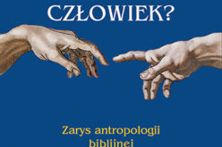 Czym jest człowiek?