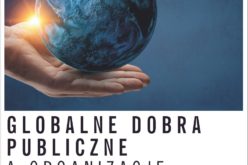 Globalne dobra publiczne a organizacje międzynarodowe