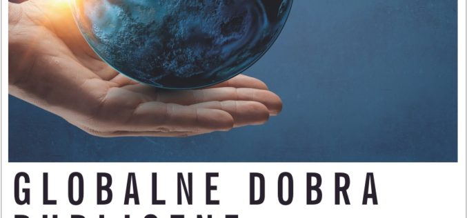 Globalne dobra publiczne a organizacje międzynarodowe