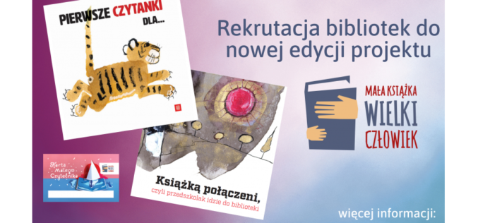 Rozpoczęło się przyjmowanie zgłoszeń bibliotek do kolejnej edycji projektu „Mała książka – wielki człowiek”