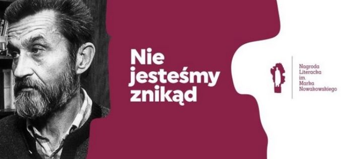 Ogłoszono laureatkę tegorocznej Nagrody Literackiej imienia Marka Nowakowskiego