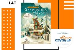 „Przygoda w Greenglass House” na podium i walczy o pierwsze miejsce